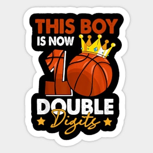 This Boy Is Now 10 Double Digits Basketball 10th Birthday Sticker